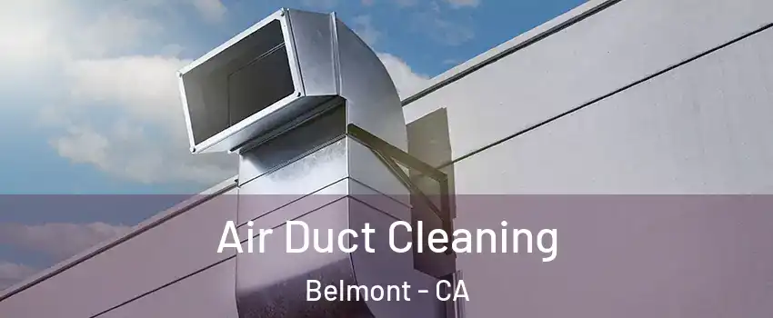  Air Duct Cleaning Belmont - CA