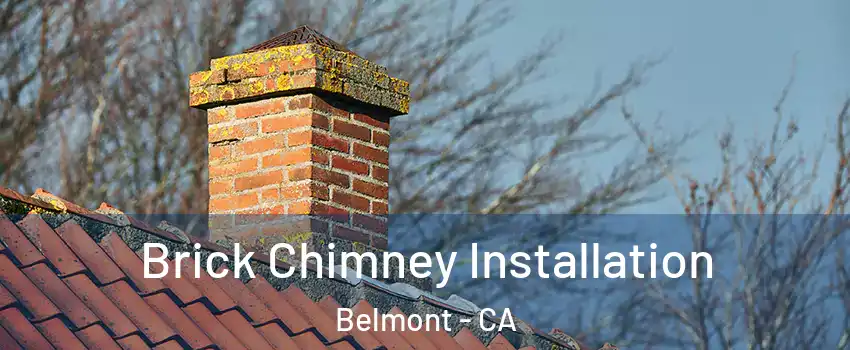  Brick Chimney Installation Belmont - CA