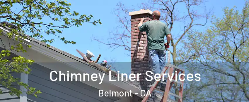  Chimney Liner Services Belmont - CA
