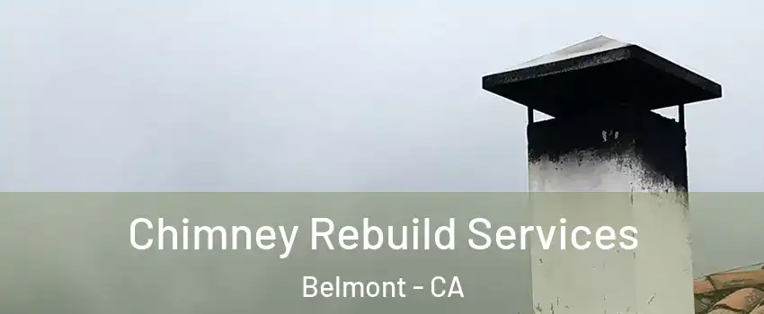 Chimney Rebuild Services Belmont - CA