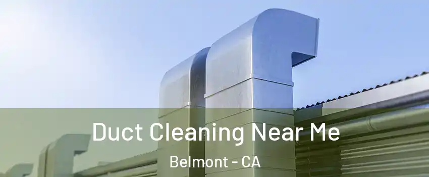  Duct Cleaning Near Me Belmont - CA