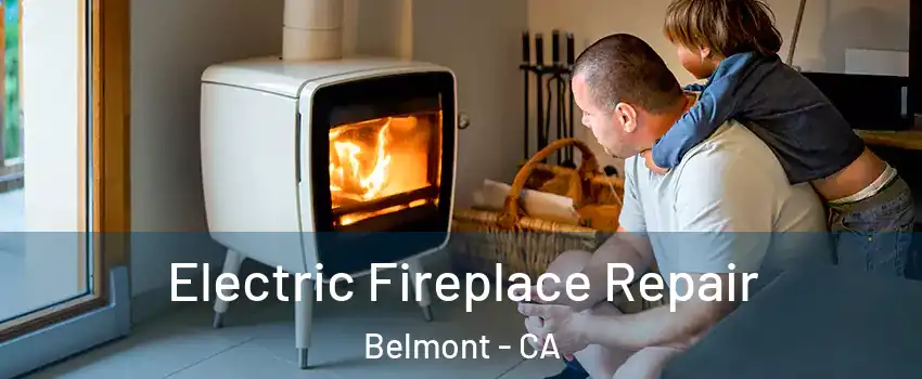  Electric Fireplace Repair Belmont - CA