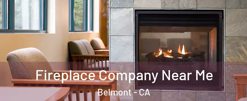  Fireplace Company Near Me Belmont - CA