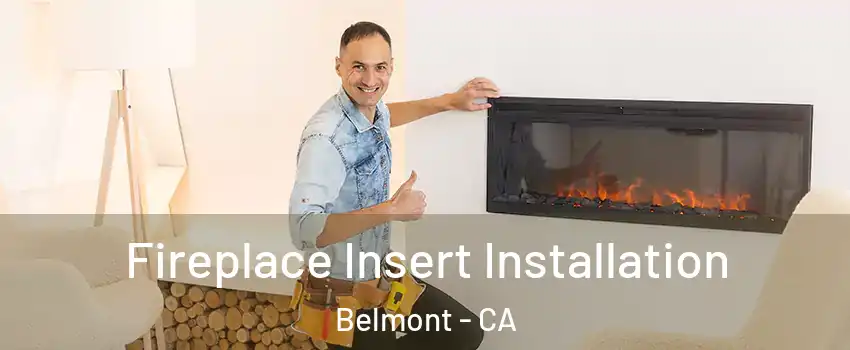  Fireplace Insert Installation Belmont - CA