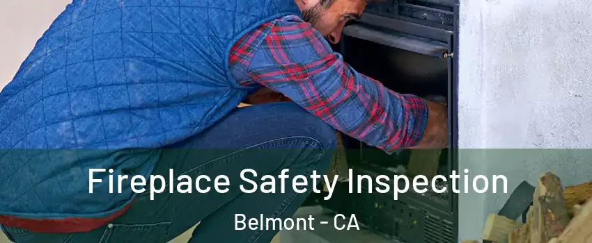  Fireplace Safety Inspection Belmont - CA