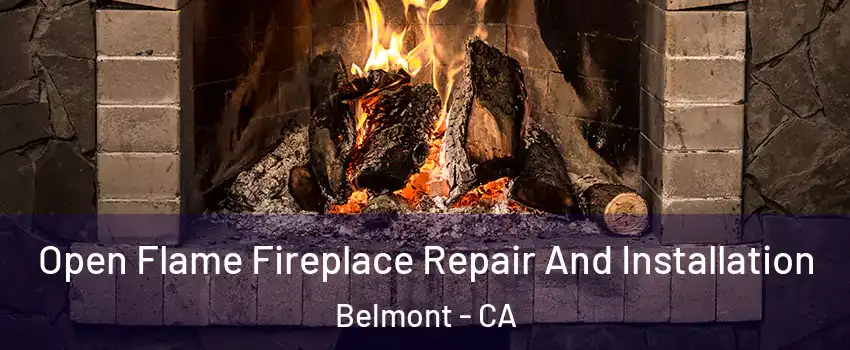  Open Flame Fireplace Repair And Installation Belmont - CA