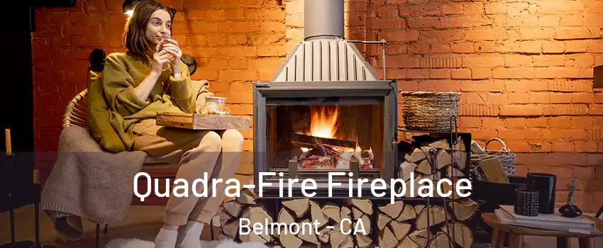  Quadra-Fire Fireplace Belmont - CA