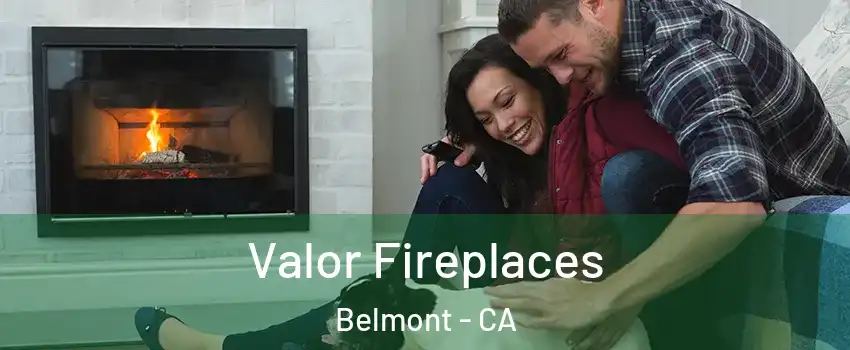  Valor Fireplaces Belmont - CA